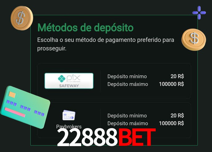 O cassino 22888Bet oferece uma grande variedade de métodos de pagamento